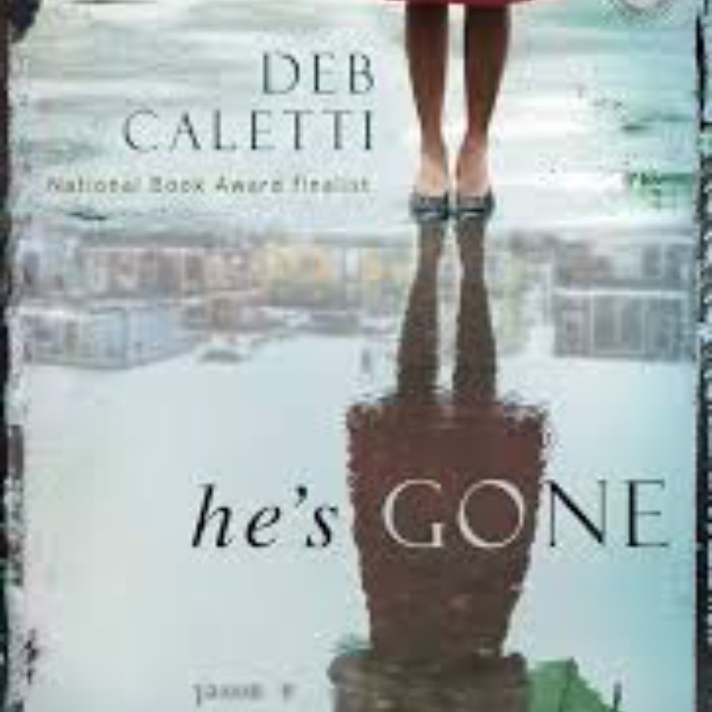 HE'S GONE BOOK BY DEB CALETTI